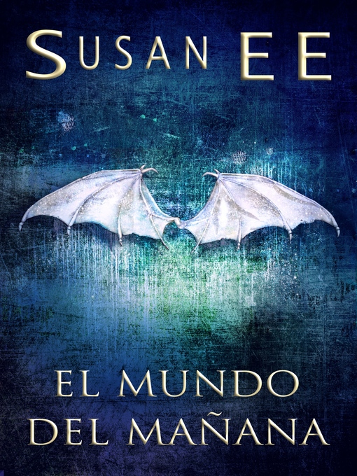 Title details for El mundo del mañana by Susan Ee - Available